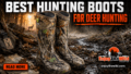 Best-Hunting-Boots-for-Deer-Hunting