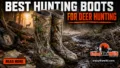 Best-Hunting-Boots-for-Deer-Hunting