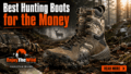 Best-Hunting-Boots-for-the-Money