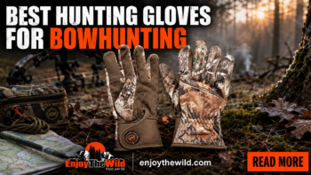 Best Hunting Gloves for Bowhunting