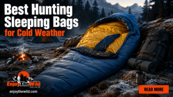 Best Hunting Sleeping Bags for Cold Weather