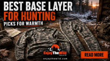 Best Base Layer for Hunting Picks for Warmth