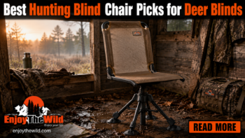 Hunting Blind Chair Picks for Deer Blinds