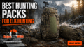Best-Hunting-Packs-for-Elk-Hunting