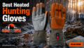 Best-Heated-Hunting-Gloves