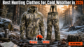 Best-Hunting-Clothes-for-Cold-Weather-in-2026