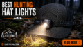 Best-Hunting-Hat-Lights