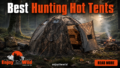 Best Hunting Hot Tents
