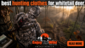 Best Hunting Clothes for Whitetail Deer