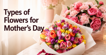 Types of Flowers for mother's day