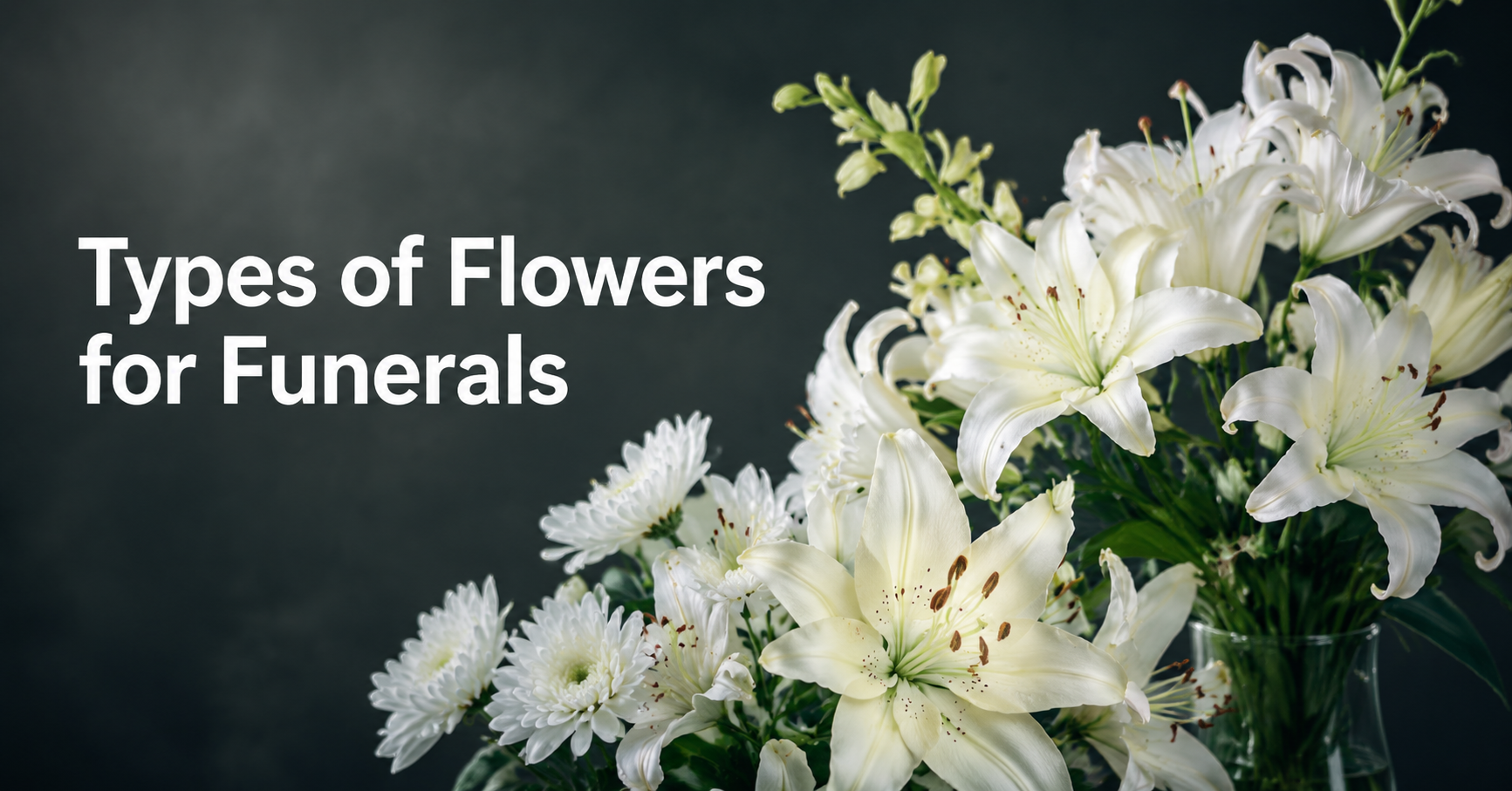 Types of Flowers for Funerals