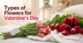 Types of Flowers for Valentine's Day