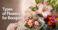 Types of Flowers for Bouquets