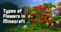 Types of Flowers in Minecraft