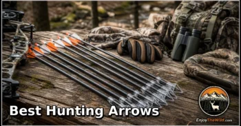 Best Hunting Arrows for Bowhunting